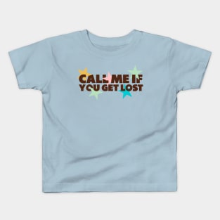 Call Me If You Get Lost Kids T-Shirt